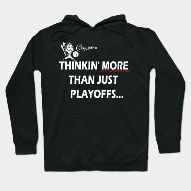 Cleveland Baseball Vintage Retro Thinkin More Than Just Playoffs Hoodie by Pastime Pros